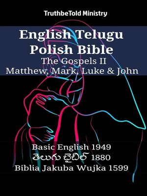 cover image of English Telugu Polish Bible--The Gospels II--Matthew, Mark, Luke & John